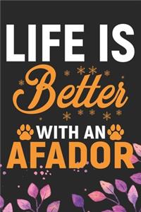 Life Is Better With An Afador