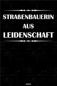Straßenbauerin aus Leidenschaft Notizbuch