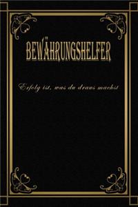 Bewährungshelfer - Erfolg ist, was du draus machst
