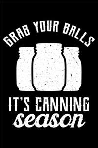 Grab Your Balls It's Canning Season