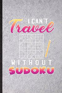 I Can't Travel Without Sudoku