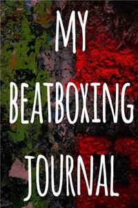My Beatboxing Journal