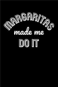 Margaritas Made me do it