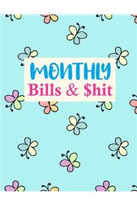 Monthly Bills & $hit