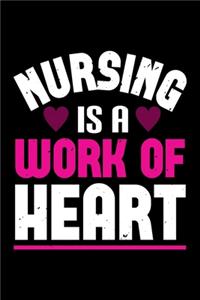 Nursing Is A Work Of Heart