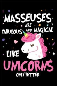 Masseuses Are Fabulous And Magical Like Unicorns Only Better