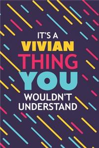 It's a Vivian Thing You Wouldn't Understand