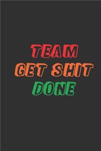Team Get Shit Done