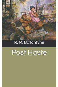 Post Haste