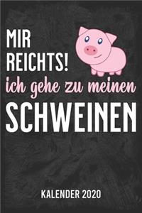 Mir reicht's - Schweine Kalender 2020