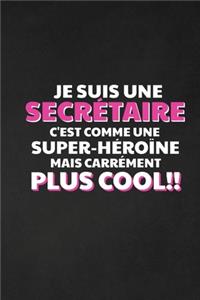 Je Suis Une Secrétaire C'est Comme Une Super-héroïne Mais Carrément Plus Cool