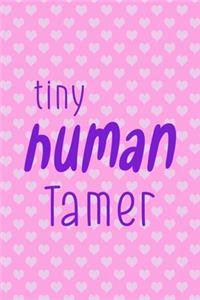 Tiny Human Tamer