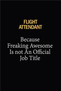 Flight Attendant Because Freaking Awesome Is Not An Official Job Title