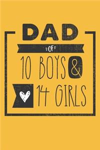 DAD of 10 BOYS & 14 GIRLS