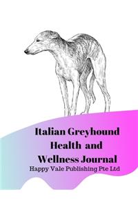 Italian Greyhound Health and Wellness Journal