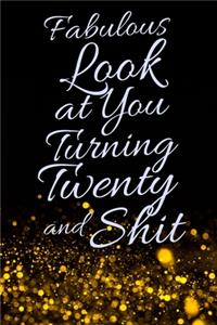 Fabulous Look at You Turning Twenty and Shit