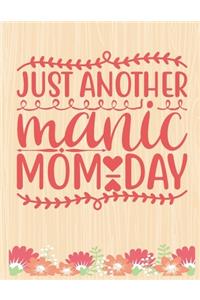 Just another manic mom-day