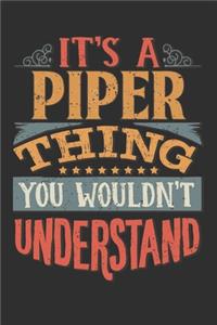It's A Piper Thing You Wouldn't Understand