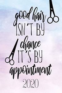 Good Hair Isn't By Chance It's By Appointment