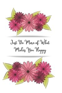 Just Do More of What Makes You Happy