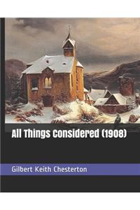 All Things Considered (1908)