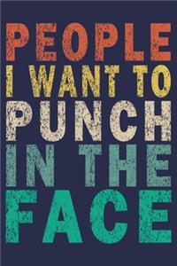 People I Want To Punch In The Face