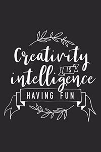 Creativity Is Intelligence Having Fun