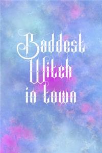 Baddest Witch In Town