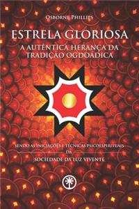 ESTRELA GLORIOSA - A Autêntica Herança da Tradição Ogdoádica