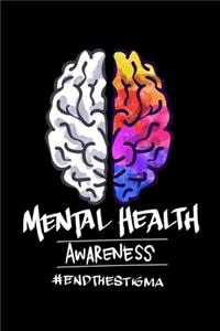 Mental Health Awareness #EndTheStigma