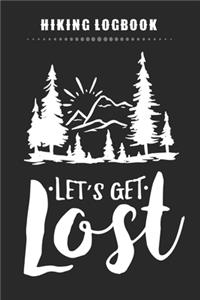 Hiking Logbook - Let's Get Lost