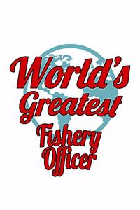 World's Greatest Fishery Officer