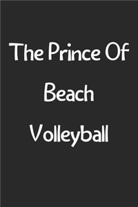 The Prince Of Beach Volleyball