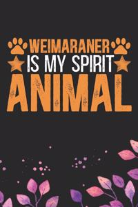 Weimaraner Is My Spirit Animal