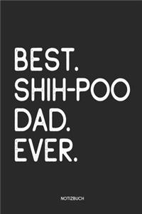 Best Shih-Poo Dad Ever Notizbuch
