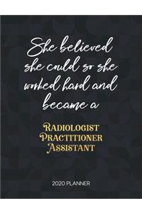 She Believed She Could So She Worked Hard And Became A Radiologist Practitioner Assistant 2020 Planner