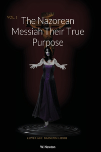 Nazorean Messiah Their True Purpose