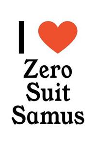 I Love Zero Suit Samus