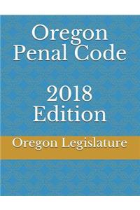Oregon Penal Code 2018 Edition