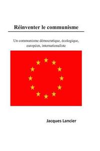 Réinventer le Communisme