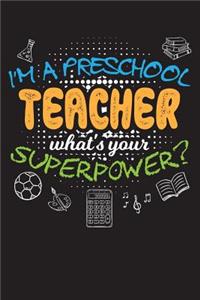 I'm a Preschool Teacher What's Your Superpower?