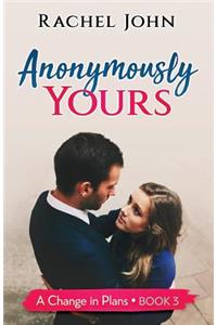 Anonymously Yours