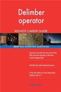 Delimber operator RED-HOT Career Guide; 2557 REAL Interview Questions