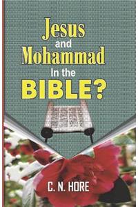 Jesus and Muhammad in the Bibhle?