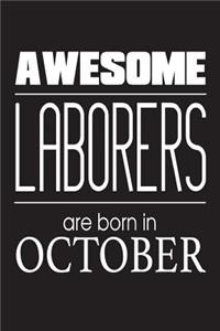 Awesome Laborers Are Born In October