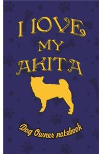 I Love My Akita - Dog Owner's Notebook