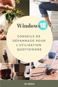 Windows Conseils de dépannage pour l'utilisation quotidienne