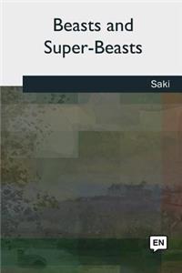 Beasts and Super-Beasts