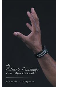My Father's Teachings Proven After His Death