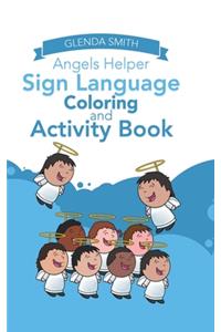 Angels Helper Sign Language Coloring and Activity Book